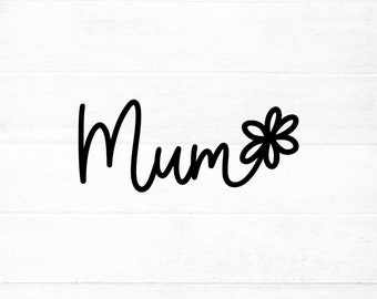 Mum SVG cut file for cricut and silhouette with flower detail, PNG, EPS, dxf | Mother's Day svg