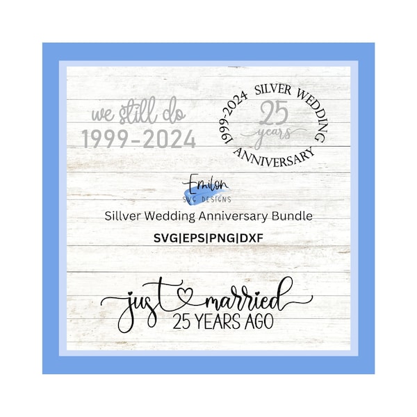 Silver Wedding Anniversary SVG cut file bundle for cricut and silhouette 1999-2024, 25 years anniversary PNG, EPS Just Married 25 Years ago