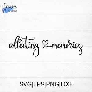 Archivo de corte SVG de Collecting Memories para Cricut y Silhouette, PNG, EPS, dxf con detalle de corazón