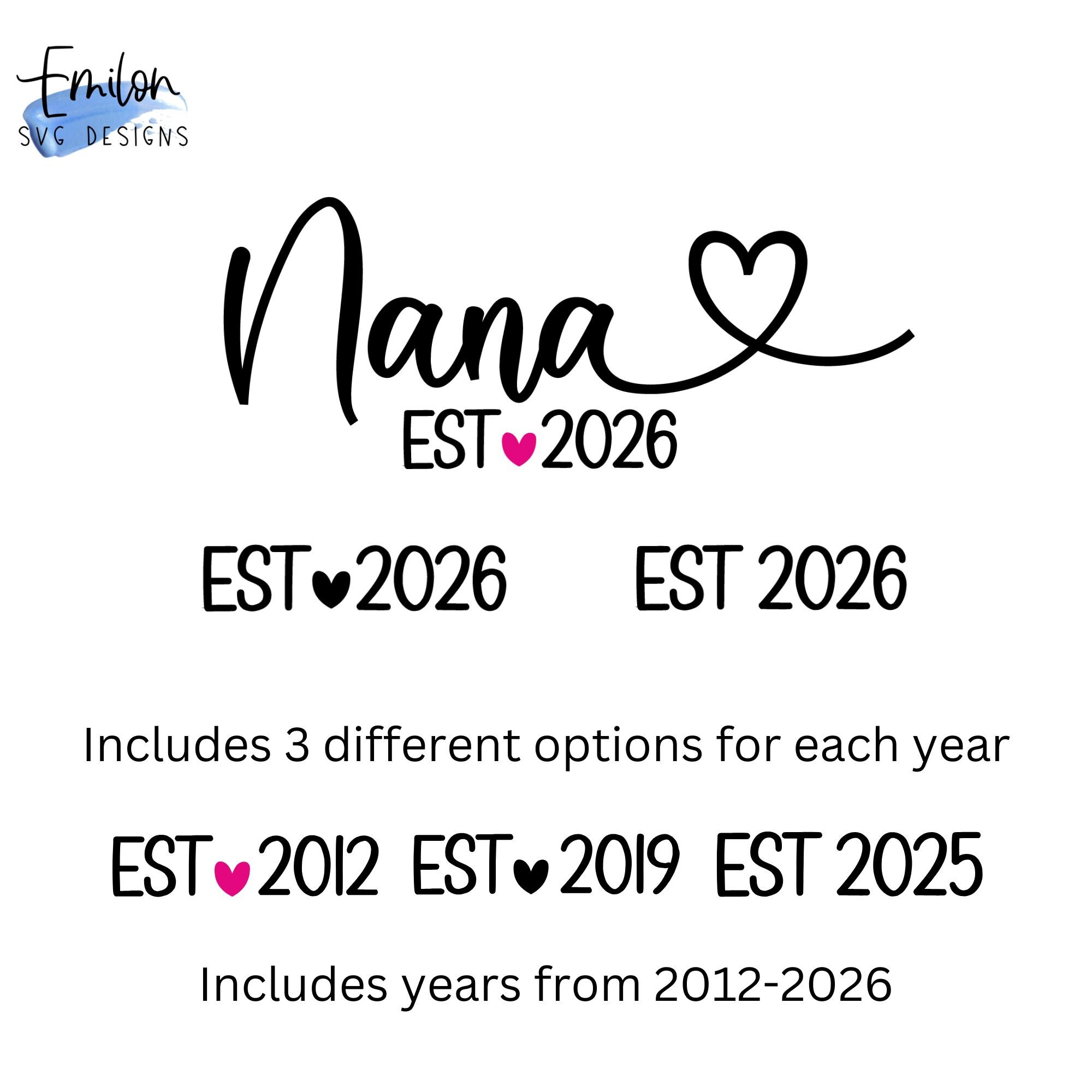 Nana Est 2026 SVG Cut File for Cricut and Silhouette With Heart