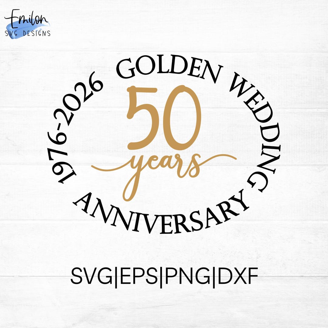 Golden Wedding Anniversary SVG 50 Years 1976 - 2026 Cut File for