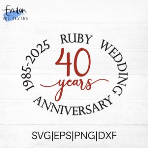 Anniversario delle nozze di rubino SVG 40 anni 1985 - 2025 file di taglio per cricut e silhouette, PNG, EPS