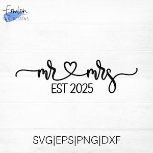 Mr and Mrs est 2025 File di taglio SVG per Cricut e Silhouette / PNG, EPS, DXF con dettaglio del cuore include altri anni dal 2005 al 2025