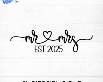 Mr and Mrs est 2025 SVG cut file for cricut and silhouette | PNG, eps, dxf with heart detail includes other years from 2005-2025