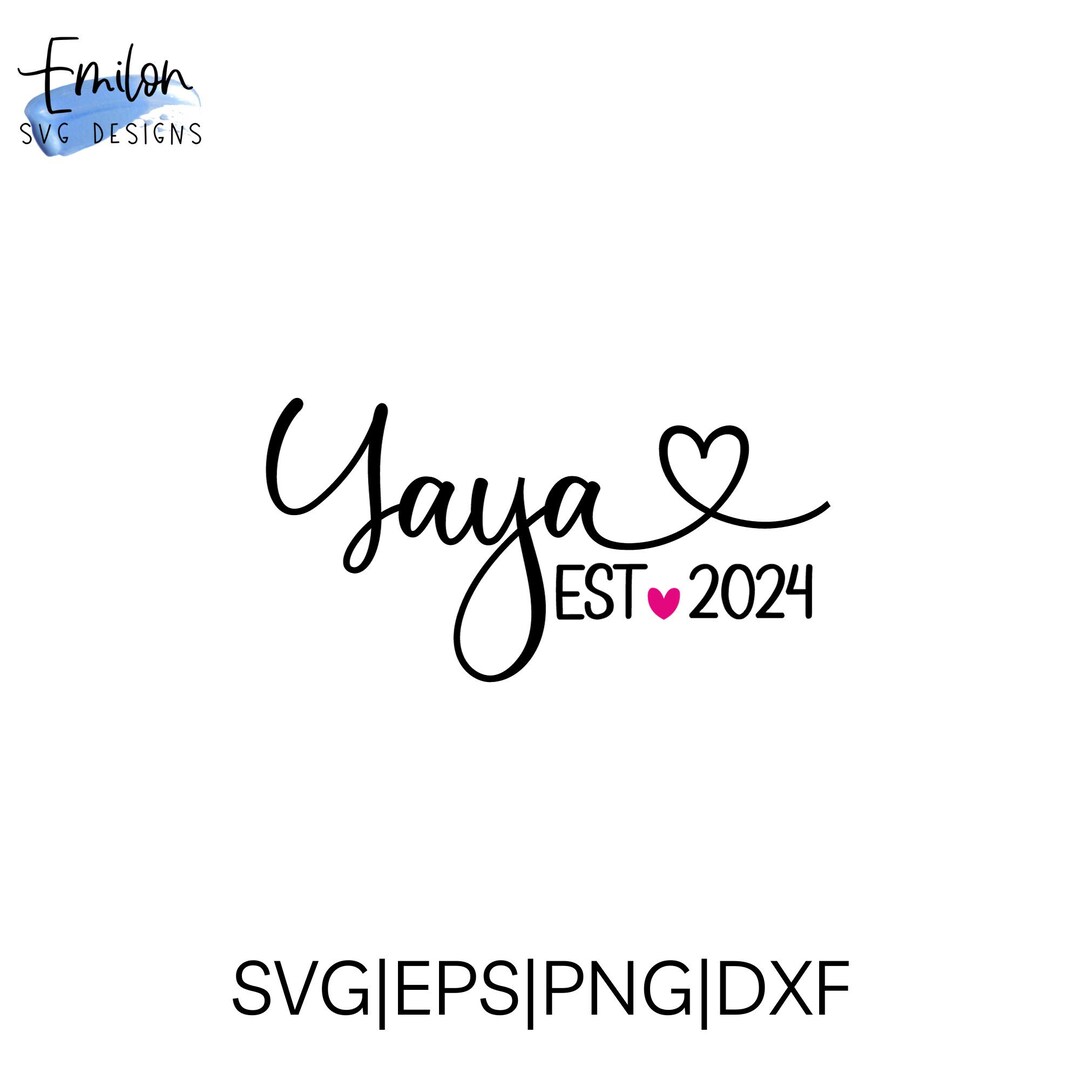 Yaya Est 2024 SVG Cut File for Cricut and Silhouette With Heart Detail