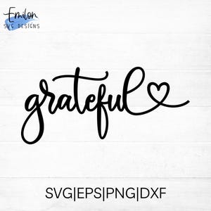 Grateful SVG cut file for cricut and silhouette with heart detail | Grateful word SVG, PNG, eps, dxf