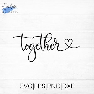 Archivo de corte SVG Together para cricut y silueta con detalle de corazón / PNG, eps, dxf