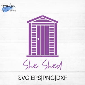 She Shed SVG cut file with shed and &quot;She Shed&quot; words for cricut and silhouette, PNG, eps, dxf