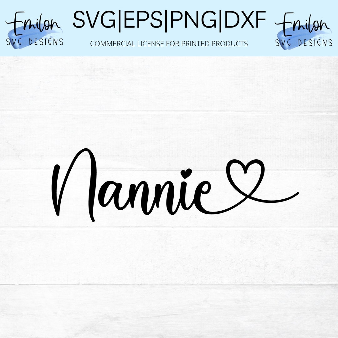 Nannie SVG Cut File for Cricut and Silhouette With Heart Etsy
