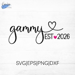 Arquivo de corte SVG "Gammy est 2026" para Cricut e Silhouette com detalhe de coração, PNG, EPS, DXF, inclui outros anos de 2012 a 2026.
