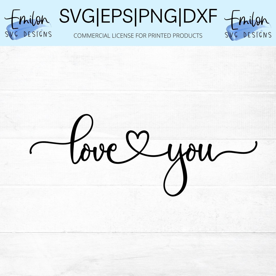 Love You SVG Cut File for Cricut and Silhouette With Heart Detail and ...