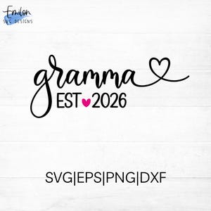 Gramma est 2026 SVG cut file for cricut and silhouette with heart detail, PNG, EPS, dxf includes other years from 2012-2026