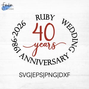 Ruby Wedding Anniversary SVG 40 years 1986 - 2026 cut file for cricut and silhouette, PNG, EPS