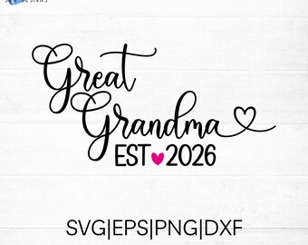 Great Grandma est 2026 SVG cut file for cricut and silhouette with heart detail includes years 2012-2026 PNG, EPS, dxf | Mother's Day svg