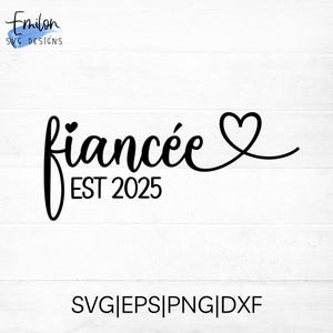 File di taglio SVG per fidanzamento est 2025 per cricut e silhouette / SVG, png, eps, dxf con tre opzioni per l'anno