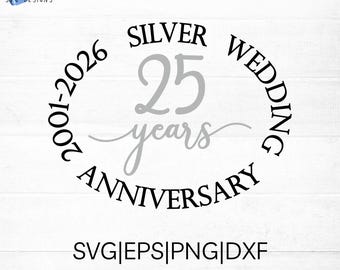 Arquivo de corte SVG para Bodas de Prata (2001-2026) para Cricut e Silhouette, 25 anos de casamento (PNG, EPS).