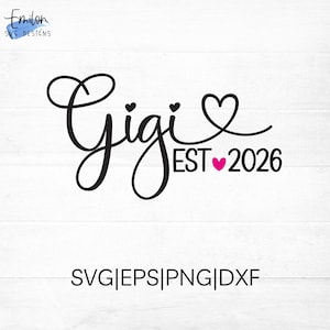 Gigi est 2026 SVG cut file for cricut and silhouette with heart detail, PNG, EPS, dxf Includes other years 2012-2026