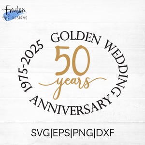 Anniversario di nozze d'oro SVG 50 anni 1975 - 2025 file di taglio per cricut e silhouette, PNG, EPS
