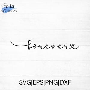 Archivo de corte SVG Forever para cricut y silueta, cita SVG, boda SVG, aniversario svg, eps, dxf, png