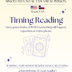 Op de afbeelding: Een digitale flyer met een crèmekleurige achtergrond en donkerblauwe tekst: ABSOLUTELY NO AI. I AM A REAL PERSON. Texas, USA, Timing Reading, Gives general idea of WHEN something will happen. 1 question at a time please. WARNING: VERY HONEST READER. NO SUGAR COATING. @tarotxlynne (6-year reader). Bevat een lijntekening van twee tarotkaarten en sterpictogrammen.