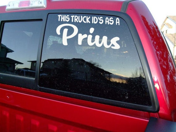 This Truck Id's as A Prius Funny Car Decal Truck Decals 