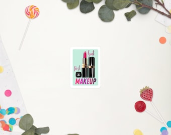 Make up sticker, lipstick sticker, but first make up, bottle sticker, laptop sticker