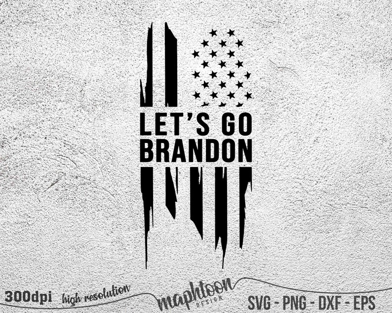 Let s Go Brandon Flag EPS SVG PNG Digital File Vector Etsy