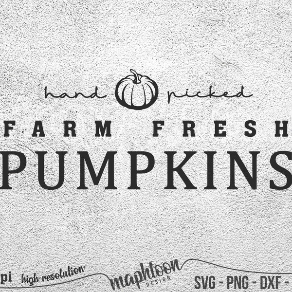 Farm Fresh Pumpkins, Hand Picked SVG, Farm Fresh Harvest SVG, Farm Fresh Svg, Farmers Market Svg,, Fall Sign Svg, Fall Svg, Autumn