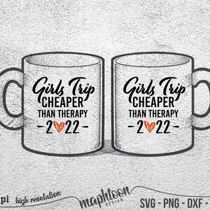 Girl's Trip Cheaper Than Therapy 2022 SVG Girls Weekend | Etsy