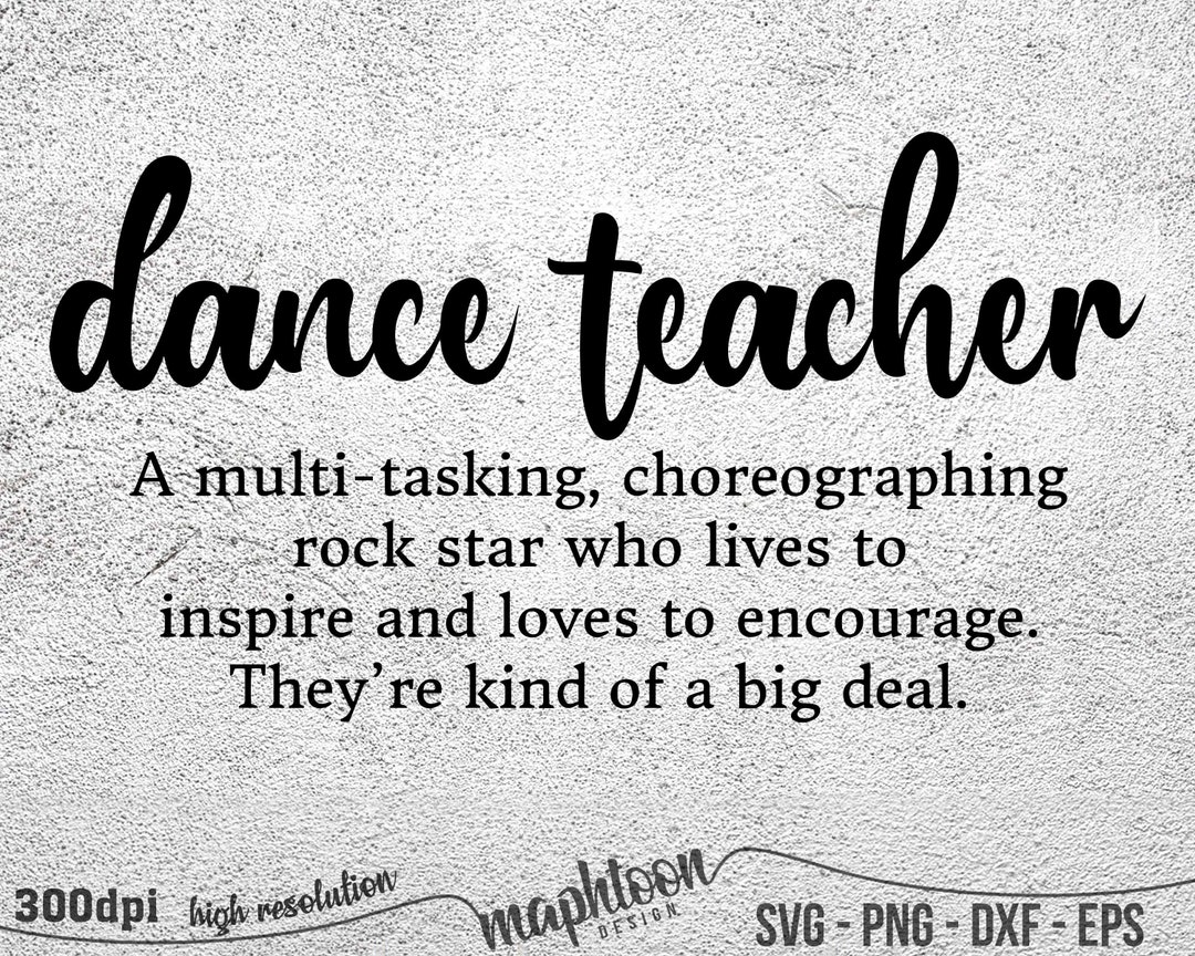 Dance Teacher Svg, Teacher Definition Svg, Dance Teacher Definition Svg