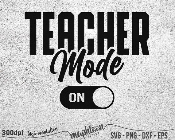 Download Teacher Mode On Svg Teacher Back To School Svg Teacher Life | Etsy