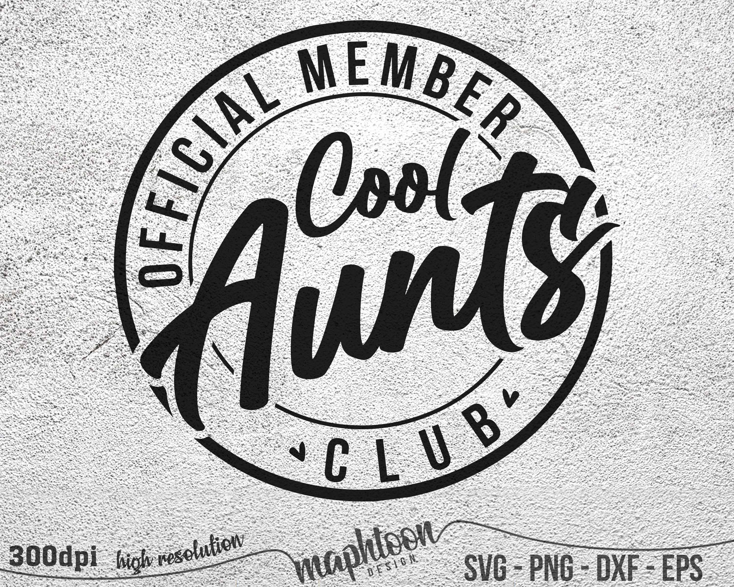 Official Member Cool Aunts Club SVG Aunt SVG Auntie Svg - Etsy