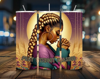 Pray Without Ceasing Tumbler Wrap: Christian Sublimation Design (Digital Download)