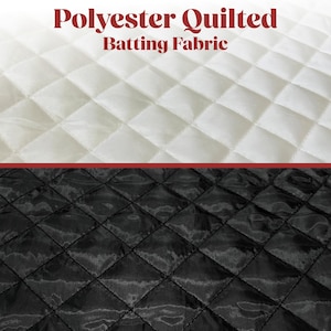 May include: Polyester quilted batting fabric featuring a diamond-stitched pattern. The image displays two distinct sections of the material: one in a solid white color and the other in a solid black color, both with a smooth, slightly reflective finish.