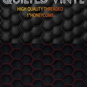 Puede incluir: Vinilo acolchado negro con un patrón de panal. La sección superior presenta un diseño texturizado y cosido, mientras que la sección inferior tiene una apariencia de malla con costuras rojas. El texto dice "QUILTED VINYL", "HIGH QUALITY THREADED" y "1"HONEYCOMB".
