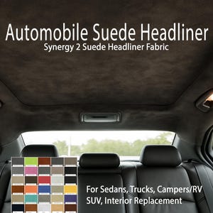Premium SYNERGY Suede AUTOMOTIVE HEADLINER Fabric with 1/8th Foam Backing for Car Ceiling and Sunroof Lining Replacement, Tech Accessories