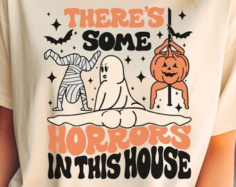 There's Some Horrors In This House Halloween Shirt, Comfort Colors Halloween Shirt, Halloween Retro Shirt, Fall Shirt, Fun Ghost Shirt