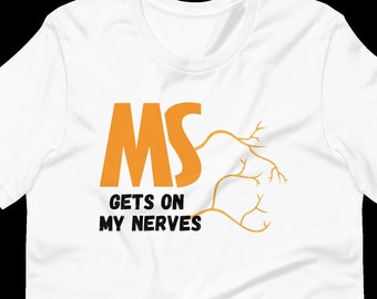 MS Gets on my Nerves Shirt
