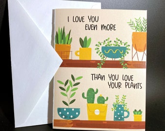 Je t’aime encore plus que tu aimes tes plantes Carte de vœux Amour amoureux Anniversaire Amour Carte d’anniversaire Plantes d’intérieur Jungle urbaine Cactus