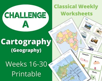 Challenge A (Weeks 16-30) - Cartography (Geography) - Classical Weekly Worksheets
