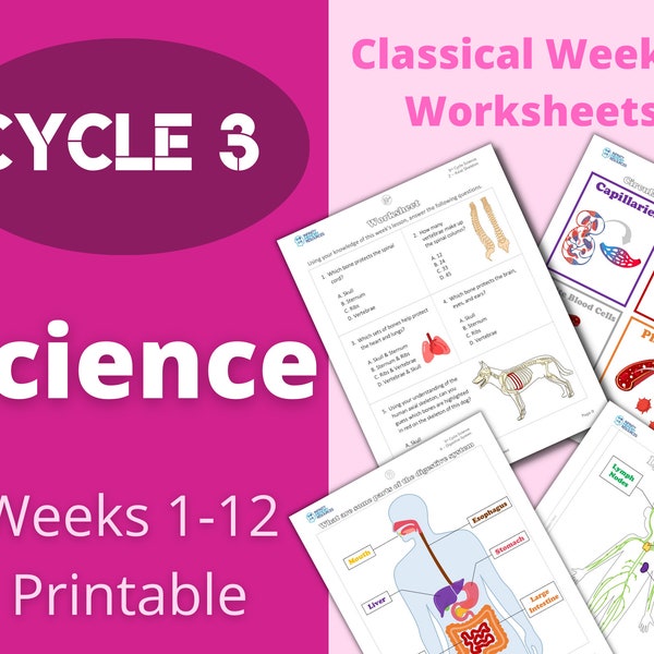 Cycle 3 - Science - Classical Weekly Worksheets - Weeks 1-12