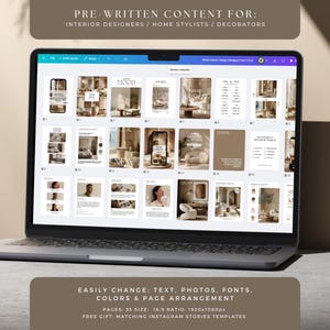 May include: A laptop displaying interior design templates. The screen shows various layouts with text and images. The text at the top reads "PRE-WRITTEN CONTENT FOR: INTERIOR DESIGNERS / HOME STYLISTS / DECORATORS." The bottom text says "EASILY CHANGE: TEXT, PHOTOS, FONTS, COLORS & PAGE ARRANGEMENT."