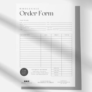 May include: A black and white order form for a wholesale wedding florist. The form includes sections for client details, description, quantity, price, total, payment methods, and contact information. The form also includes a logo placeholder.