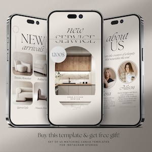 May include: Three mockups of smartphone screens showcasing a new service, new arrivals, and an about us page. The new service page features a kitchen interior design with a price tag of $1200. The new arrivals page features four different chairs and sofas. The about us page features two women with their names and brief descriptions. The text "Buy this template & get free gift! Set of 45 matching Canva templates for Instagram stories" is at the bottom of the image.
