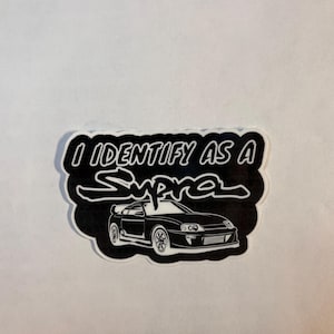 I Identify as a Supra | SUPRA| | Vinyl Sticker |