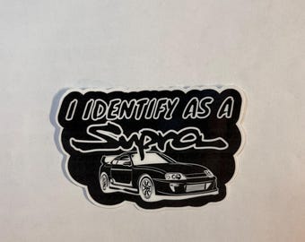 I Identify as a Supra | SUPRA| | Vinyl Sticker |
