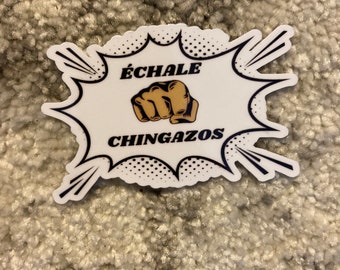 Echale Chingazos Mexican vinyl stickers