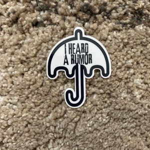 The Umbrella Academy “I heard a rumor” Vinyl Sticker