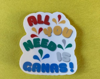 All you need is ganas Mexican Vinyl Sticker