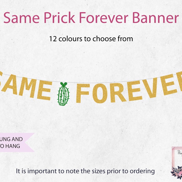 Same Prick Forever Party Banner, Gay Marriage Bachelor Event, Bridal Shower, Adult Party Wall Decor, Bachelorette Party, Funny Cactus Banner